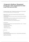 Perioperative Healthcare Management&sol; Perioperative Safety introduction Pro Final Exam Well Answered 2024&period;