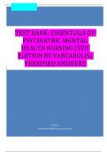 BEST REVIEW FOR TEST BANK: ESSENTIALS OF  PSYCHIATRIC MENTAL  HEALTH NURSING (5TH  EDITION BY VARCAROLIS) VEREIFIED ANSWERS