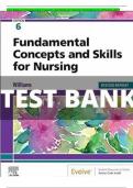 Test Bank for Fundamental Concepts and Skills for Nursing 6th Edition by Williams 2024