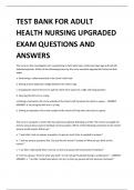 TEST BANK FOR ADULT  HEALTH NURSING UPGRADED  EXAM QUESTIONS AND  ANSWERS