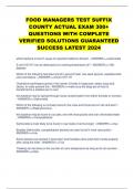 FOOD MANAGERS TEST SUFFIX  COUNTY ACTUAL EXAM 300+  QUESTIONS WITH COMPLETE  VERIFIED SOLUTIONS GUARANTEED  SUCCESS LATEST 2024