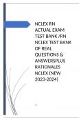 NCLEX RN ACTUAL EXAM TEST BANK /RN NCLEX TEST BANK OF REAL QUESTIONS & ANSWERSPLUS RATIONALES NCLEX (NEW 2023-2024)