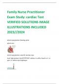 UPDATED 2024 Family Nurse Practitioner Exam Study: cardiac Test VERIFIED SOLUTIONS IMAGE ILLUSTRATIONS INCLUDED 