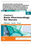 TEST BANK FOR CLAYTON’S BASIC PHARMACOLOGY FOR NURSES 19TH EDITION BY MICHELLE J. WILLIHNGANZ, SAMUEL L. GUREVITZ, BRUCE CLAYTON CHAPTER 1-48 ISBN-10 ; 0323796303/ ISBN-13; 978-0323796309