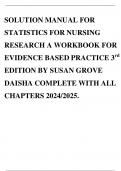 SOLUTION MANUAL FOR STATISTICS FOR NURSING RESEARCH A WORKBOOK FOR EVIDENCE BASED PRACTICE 3rd EDITION BY SUSAN GROVE DAISHA