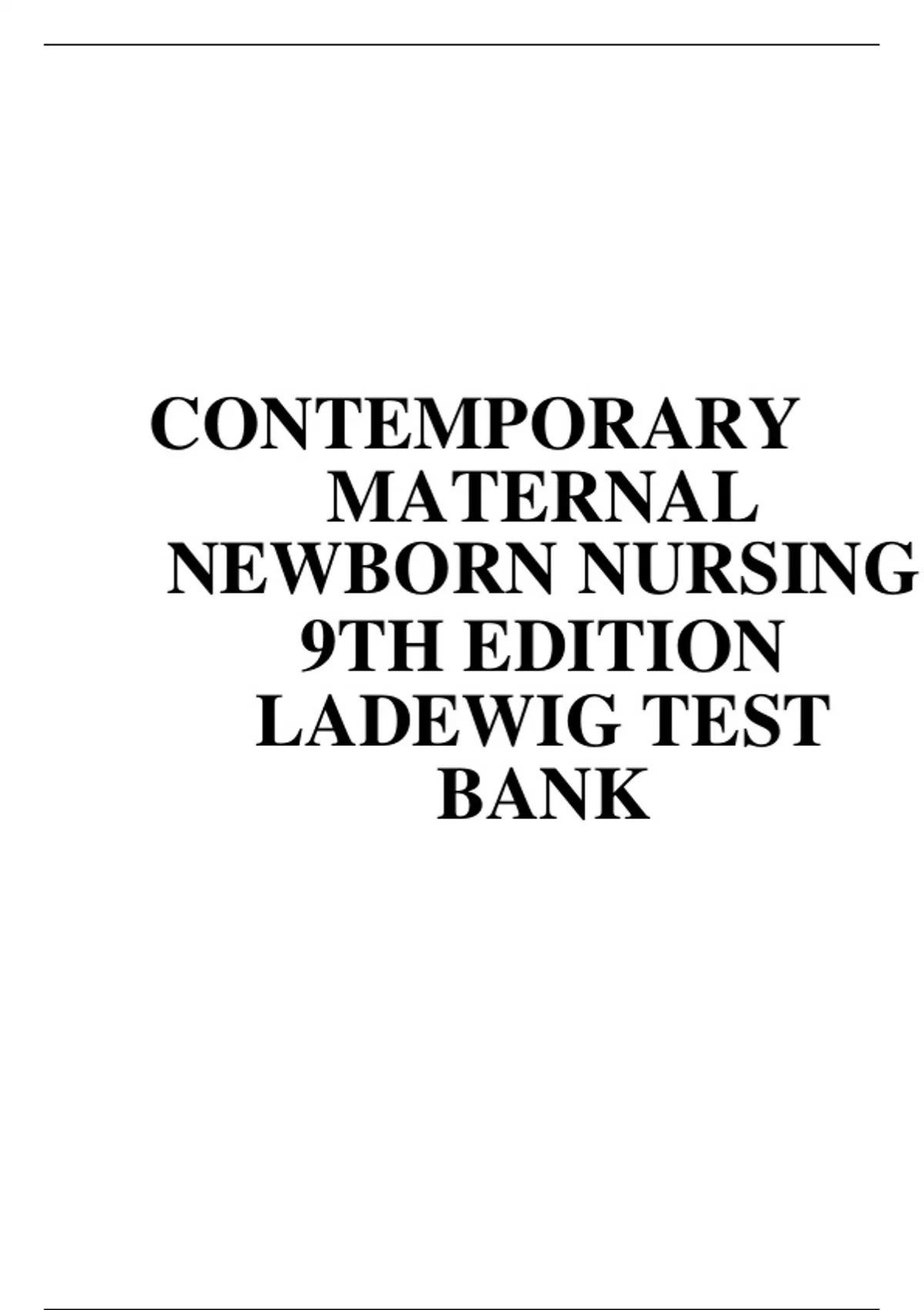 TEST BANK FOR CONTEMPORARY MATERNAL NEWBORN NURSING 9TH EDITION BY