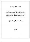 NURSING 7330 ADVANCED PEDIATRIC HEALTH ASSESSMENT EXAM Q & A 2024.