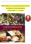 TEST BANK For Accounting Information Systems, 4th Edition by Vernon Richardson, Verified Chapters 1 - 17, Complete Newest Version
