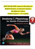 TEST BANK For Anatomy & Physiology for Health Professions, An Interactive Journey, 4th Edition by Colbert, Verified Chapters 1 - 19, Complete Newest Version