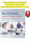 TEST BANK For Advanced Practice Nursing in the Care of Older Adults, 3rd Edition by Laurie Kennedy-Malone, Verified Chapters 1 - 23, Complete Newest Version
