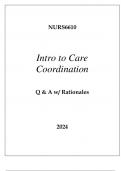 NURS6610 INTRO TO CARE COORDINATION EXAM Q & A WITH RATIONALES 2024.