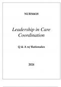 NURS6618 LEADERSHIP IN CARE COORDINATION EXAM Q & A WITH RATIONALES 2024