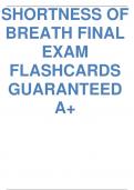 SHORTNESS OF BREATH FINAL EXAM FLASHCARDS GUARANTEED A+