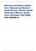 Maternity and Women's Health Care / Maternity and Women's Health Nursing - Women's Health (Maternity & Women's Health Care) 13th Edition TEST BANK 2024 GRADED A+