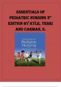 ESSENTIALS OF PEDIATRIC NURSING 3RD AND 4TH EDITION BY KYLE TERRI AND CARMAN SUSAN TEST BANK Latest Verified Review 2024 Practice Questions and Answers for Exam Preparation&comma; 100&percnt; Correct with Explanations&comma; Highly Recommended&comma; Download to Score A&plus;