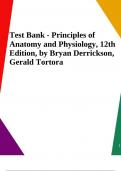 Test Bank - Principles of Anatomy and Physiology, 12th Edition, by Bryan Derrickson, Gerald Tortora