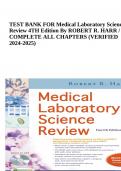 TEST BANK FOR Medical Laboratory Science Review 4TH Edition By ROBERT R. HARR / COMPLETE ALL CHAPTERS (VERIFIED 2024-2025)