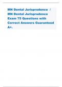 MN Dental Jurisprudence /  MN Dental Jurisprudence  Exam75 Questions with  Correct Answers Guaranteed  A+.