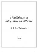 MINDFULNESS IN INTEGRATIVE HEALTHCARE EXAM Q & A WITH RATIONALES 2024