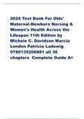 2024 Test Bank For Olds' Maternal-Newborn Nursing & Women's Health Across the Lifespan 11th Edition by Michele C. Davidson Marcia London Patricia Ladewig 9780135206881 all 36 chapters Complete Guide A+