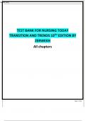  NURSING TODAY TRANSITION AND TRENDS 10TH EDITION BY ZERWEKH  Test bank Questions and Answers with Explanations (latest Update), 100% Correct, Download to Score A