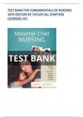 TEST BANK FOR FUNDAMENTALS OF NURSING 10TH EDITION BY TAYLOR ALL CHAPTERS COVERED(1-47)