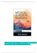 TEST BANK FOR MEDICAL-SURGICAL NURSING CONCEPTS FOR INTERPROFESSIONAL COLLABORATIVE CARE 10TH EDITION ALL CHAPTERSA+ ULTIMATE GUIDE.
