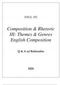 ENGL 101 COMPOSITION & RHETORIC III (THEMES & GENRES ENGLISH COMPOSITION ) Q & A 
