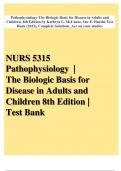 NURS 5315 Pathophysiology &vert; The Biologic Basis for Disease in Adults and Children 8th Edition &vert; Test Bank