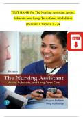 TEST BANK for The Nursing Assistant Acute, Subacute, and Long-Term Care, 6th Edition by Jolynn Pulliam, Verified Chapters 1 - 24 [Updated Version 2024]