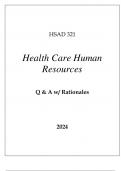 HSAD 321 HEALTH CARE HUMAN RESOURCES EXAM Q & A WITH RATIONALES 2024