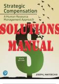 SOLUTIONS MANUAL for Strategic Compensation: A Human Resource Management Approach 10th Edition by Martocchio Joseph. ISBN 9780135175910, ISBN-13: 9780135639672 (Complete 14 Chapters)