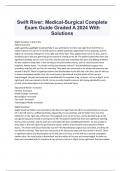 Swift River: Medical-Surgical Complete Exam Guide Graded A 2024 With Solutions