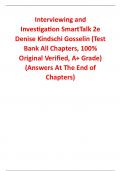 Test Bank For Interviewing and Investigation SmartTalk 2th Edition By Denise Kindschi Gosselin (All Chapters, 100% Original Verified, A+ Grade) 