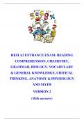HESI A2 ENTRANCE EXAM: READING  COMPREHENSION, CHEMISTRY,  GRAMMAR, BIOLOGY, VOCABULARY  & GENERAL KNOWLEDGE, CRITICAL  THINKING, ANATOMY & PHYSIOLOGY  AND MATH VERSION 2 (With answers)