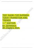 Test bank for nursing today transition and trends 11th edition by zerwekh all chapters 2023-2024 Latest Update 