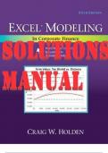SOLUTIONS MANUAL for Excel Modeling in Corporate Finance 5th Edition by Craig Holden. All Chapters 1-15.