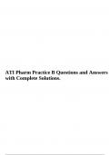 ATI Pharm Practice B Questions and Answers with Complete Solutions.