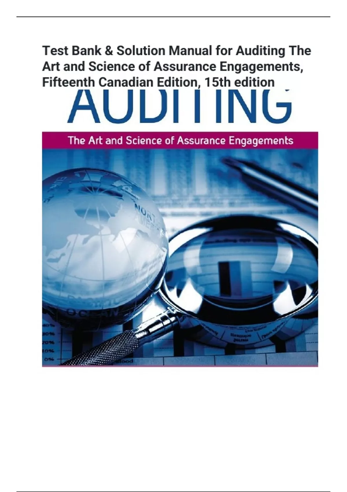 Test Bank & Solution Manual for Auditing The Art and Science of ...