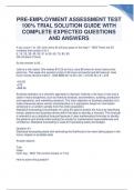 PRE-EMPLOYMENT ASSESSMENT TEST 100% TRIAL SOLUTION GUIDE WITH COMPLETE EXPECTED QUESTIONS AND ANSWERS