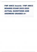 FNP ANCC boards/ FNP ANCC  BOARDS EXAM 2023-2025 ACTUAL QUESTIONS AND  ANSWERS GRADED A+