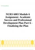 NURS 6003 Module 6 Assignment: Academic Success and Professional Development Plan Part 6 - Finalizing the Plan