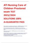 ATI Nursing Care of  Children Proctored  exam TEST  2023&sol;&sol;2024  SOLUTIONS 100&percnt;  A&plus;GUARANTEE PASS