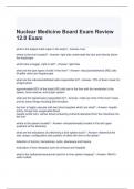 Nuclear Medicine Board Exam Review 12.0 Exam with correct Answers