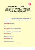 PROFESSIONAL GRADUATE  EDUCATION - STUDY GUIDE EXAM |  QUESTIONS & ANSWERS (VERIFIED) |  LATEST UPDATE | GRADED A+PROFESSIONAL GRADUATE  EDUCATION - STUDY GUIDE EXAM |  QUESTIONS & ANSWERS (VERIFIED) |  LATEST UPDATE | GRADED A+