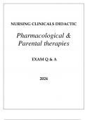 NURSING CLINICALS DIDACTIC PHARMACOLOGICAL & PARENTAL THERAPIES EXAM Q & A WITH RATIONALES 2024