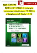 Bontrager's Textbook of Radiographic Positioning and Related Anatomy, 9th Edition Test Bank by John Lampignano, All Chapters 1 - 20, Newest Version