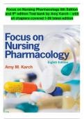 Focus on Nursing Pharmacology 8th Edition and 9th edition Test bank by Amy Karch – with all chapters covered 1-59 latest edition
