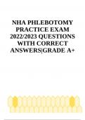 NHA PHLEBOTOMY PRACTICE EXAM 2022/2023 GRADE A+ Q & A