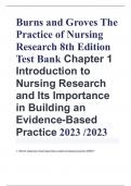Burns and Groves The  Practice of Nursing  Research 8th Edition  Test Bank Chapter 1  Introduction to  Nursing Research  and Its Importance  in Building an  Evidence-Based  Practice 2023 &sol;2023 